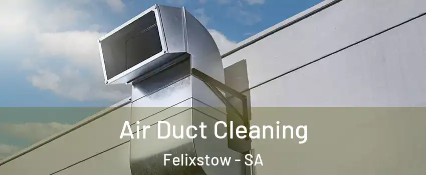 Air Duct Cleaning Felixstow - SA