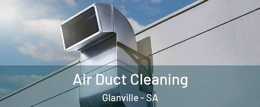 Air Duct Cleaning Glanville - SA