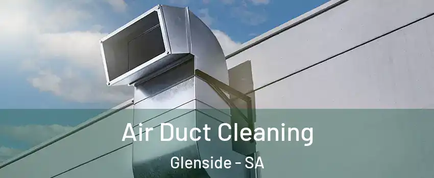 Air Duct Cleaning Glenside - SA