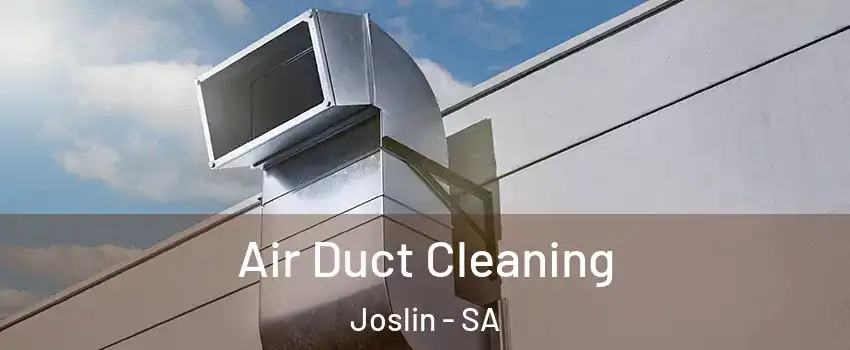 Air Duct Cleaning Joslin - SA