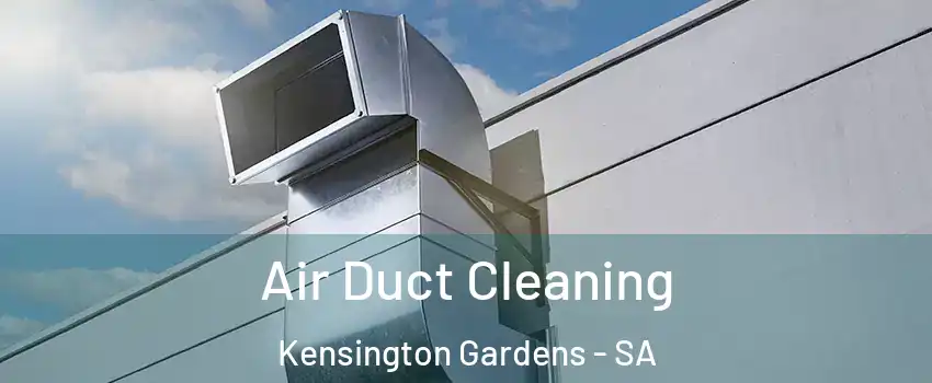  Air Duct Cleaning Kensington Gardens - SA