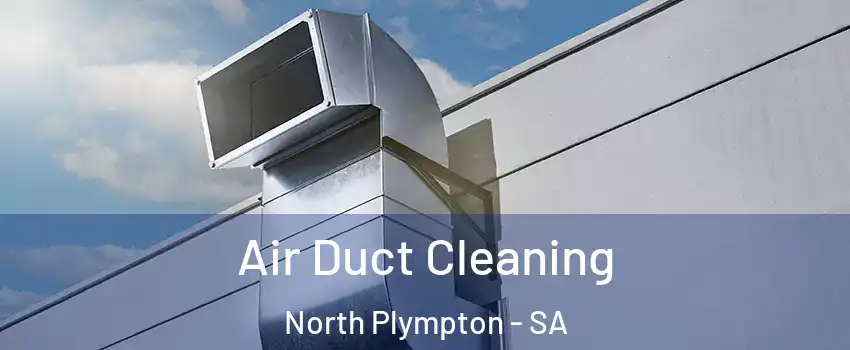  Air Duct Cleaning North Plympton - SA