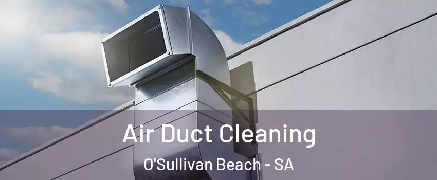 Air Duct Cleaning O'Sullivan Beach - SA