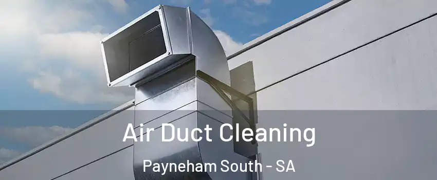  Air Duct Cleaning Payneham South - SA