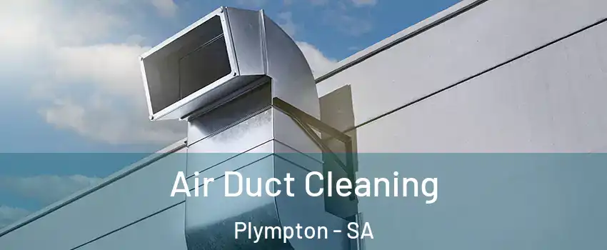  Air Duct Cleaning Plympton - SA
