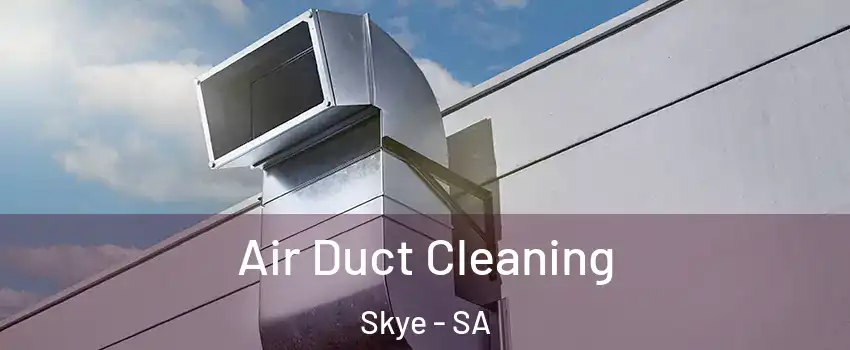  Air Duct Cleaning Skye - SA