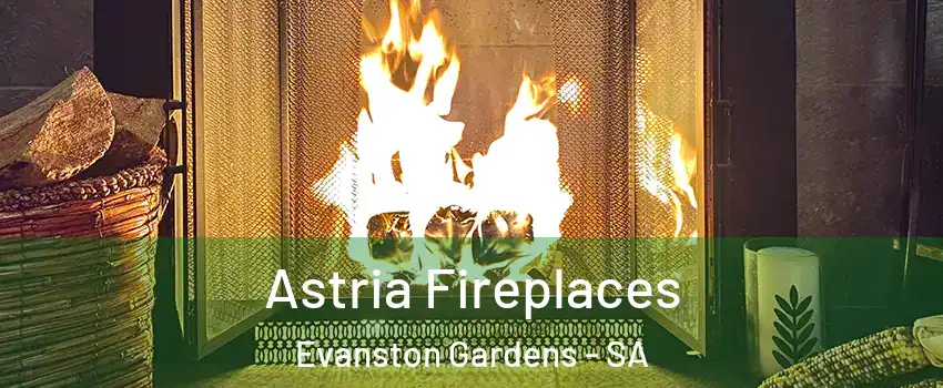 Astria Fireplaces Evanston Gardens - SA