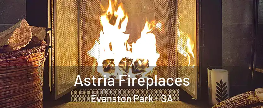 Astria Fireplaces Evanston Park - SA