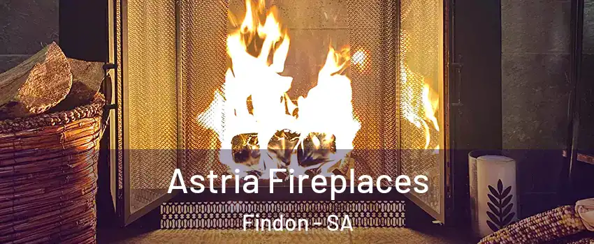 Astria Fireplaces Findon - SA