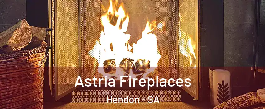 Astria Fireplaces Hendon - SA