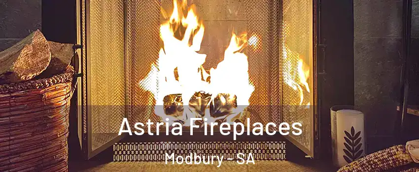  Astria Fireplaces Modbury - SA