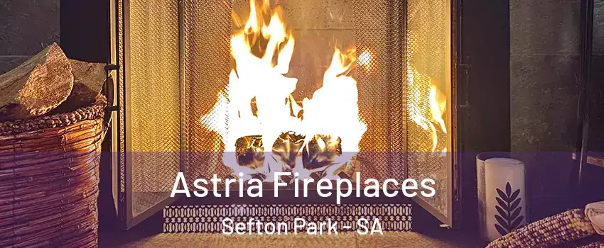  Astria Fireplaces Sefton Park - SA