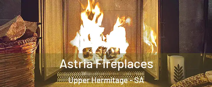  Astria Fireplaces Upper Hermitage - SA