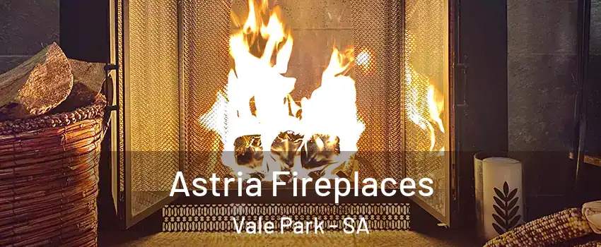  Astria Fireplaces Vale Park - SA