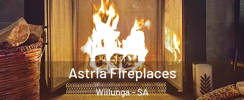  Astria Fireplaces Willunga - SA