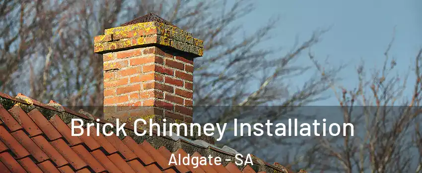 Brick Chimney Installation Aldgate - SA