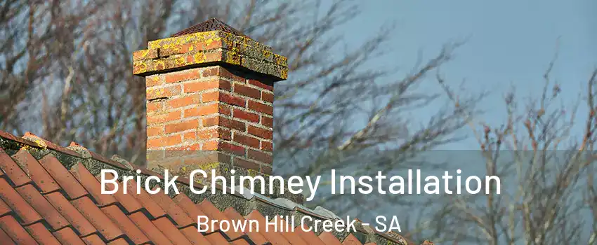  Brick Chimney Installation Brown Hill Creek - SA