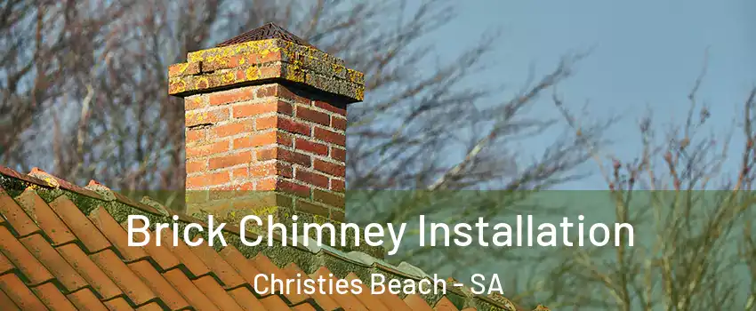 Brick Chimney Installation Christies Beach - SA