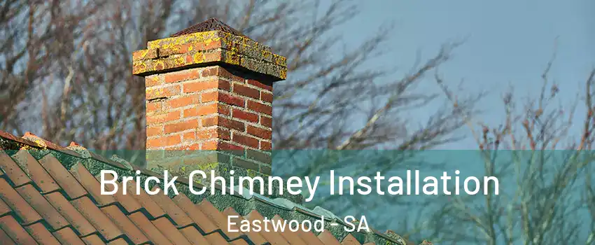 Brick Chimney Installation Eastwood - SA