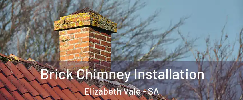 Brick Chimney Installation Elizabeth Vale - SA