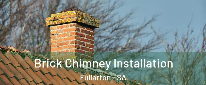 Brick Chimney Installation Fullarton - SA