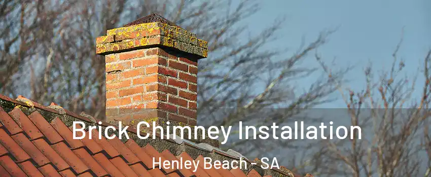 Brick Chimney Installation Henley Beach - SA