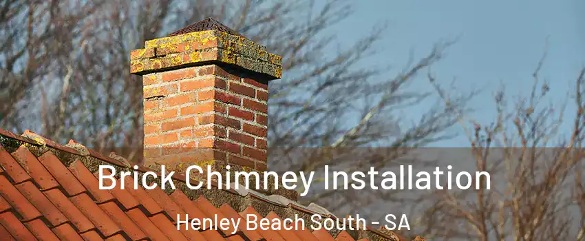 Brick Chimney Installation Henley Beach South - SA
