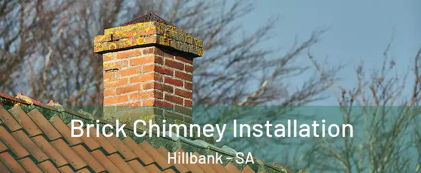 Brick Chimney Installation Hillbank - SA