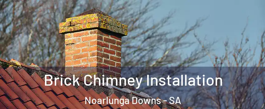  Brick Chimney Installation Noarlunga Downs - SA