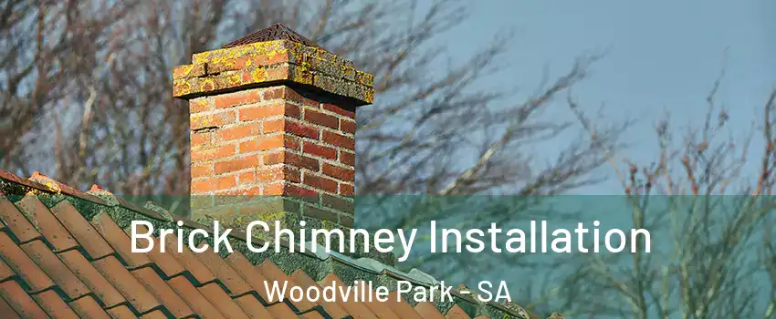 Brick Chimney Installation Woodville Park - SA