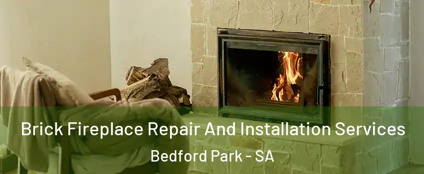Brick Fireplace Repair And Installation Services Bedford Park - SA