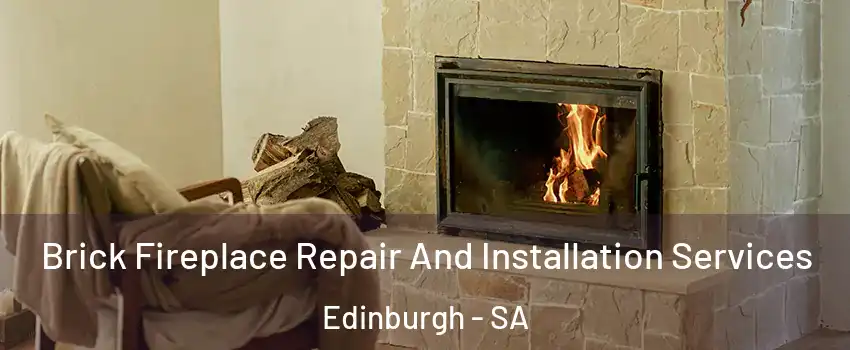 Brick Fireplace Repair And Installation Services Edinburgh - SA