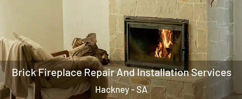 Brick Fireplace Repair And Installation Services Hackney - SA