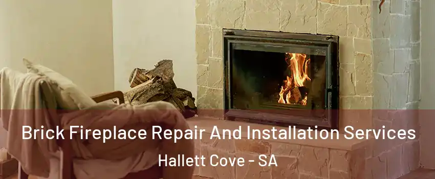 Brick Fireplace Repair And Installation Services Hallett Cove - SA