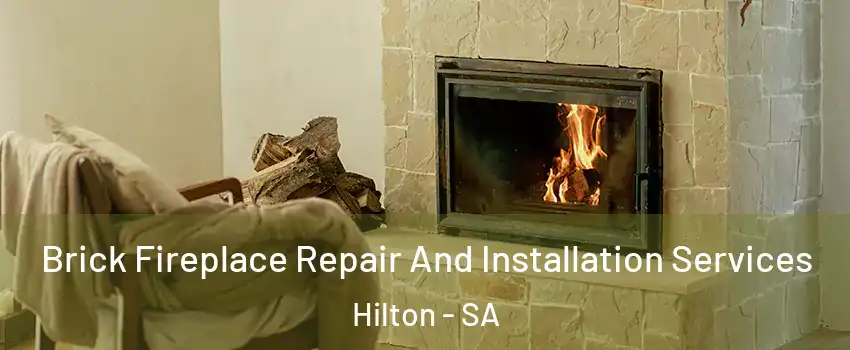 Brick Fireplace Repair And Installation Services Hilton - SA