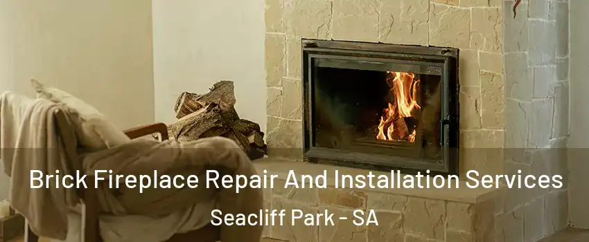  Brick Fireplace Repair And Installation Services Seacliff Park - SA