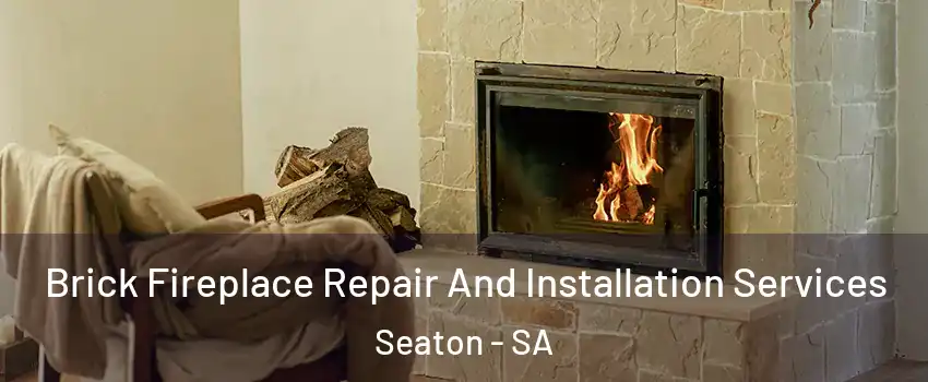  Brick Fireplace Repair And Installation Services Seaton - SA