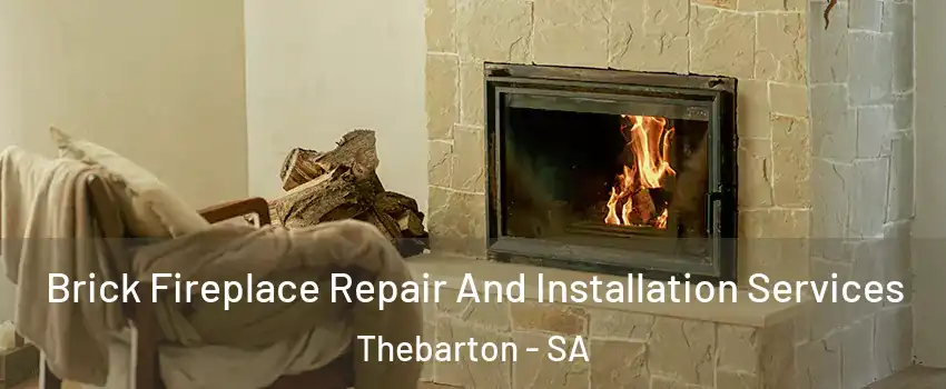  Brick Fireplace Repair And Installation Services Thebarton - SA