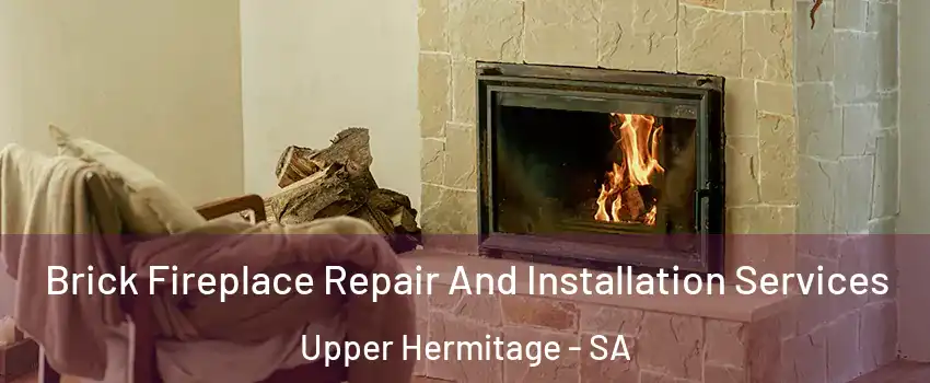  Brick Fireplace Repair And Installation Services Upper Hermitage - SA
