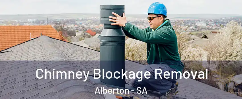 Chimney Blockage Removal Alberton - SA
