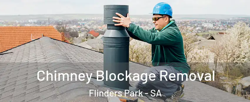 Chimney Blockage Removal Flinders Park - SA