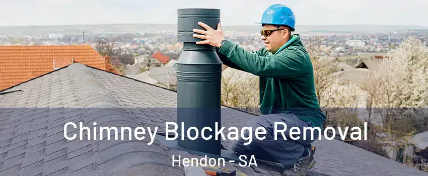 Chimney Blockage Removal Hendon - SA