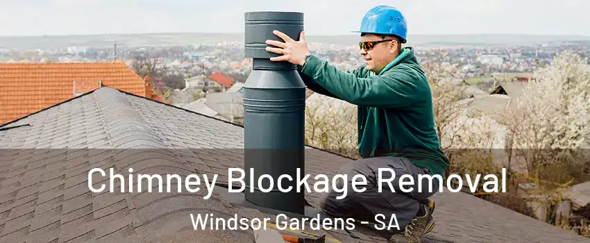  Chimney Blockage Removal Windsor Gardens - SA