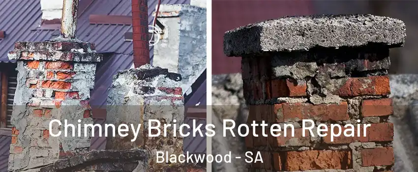 Chimney Bricks Rotten Repair Blackwood - SA