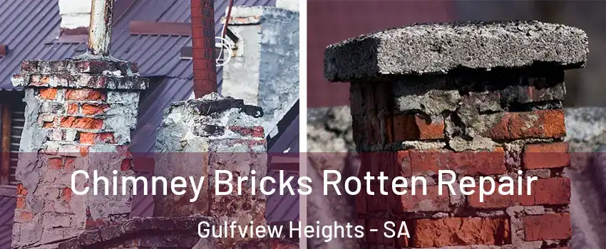 Chimney Bricks Rotten Repair Gulfview Heights - SA