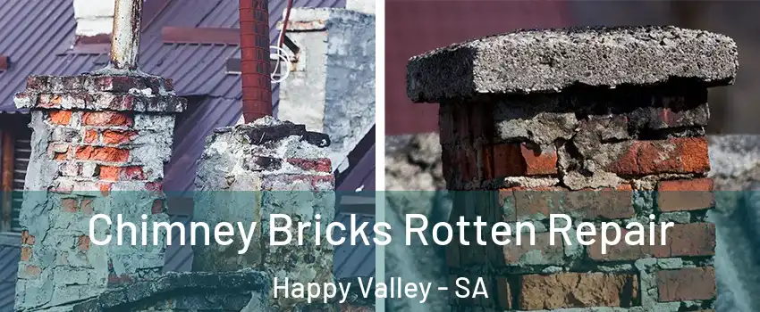 Chimney Bricks Rotten Repair Happy Valley - SA