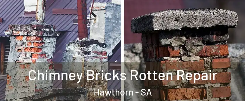 Chimney Bricks Rotten Repair Hawthorn - SA