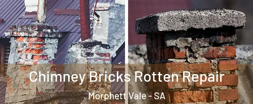 Chimney Bricks Rotten Repair Morphett Vale - SA