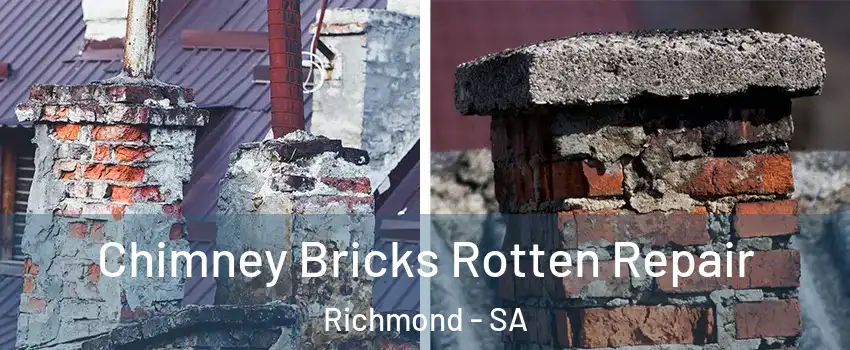  Chimney Bricks Rotten Repair Richmond - SA