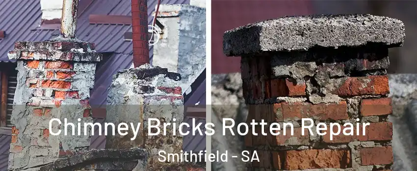  Chimney Bricks Rotten Repair Smithfield - SA